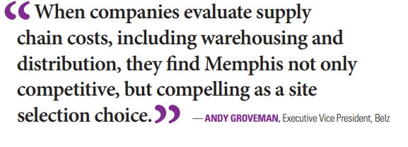 Citation d'Andy Groveman sur Memphis, ville compétitive en matière de chaîne d'approvisionnement.