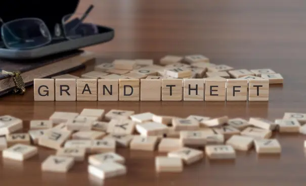 What is grand theft Definition and legal consequences